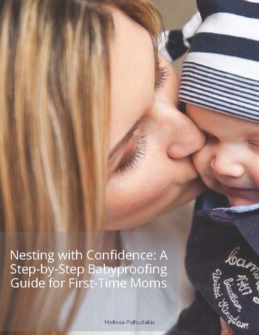 Nesting with Condence: A Step-by-Step Babyproong Guide for First-Time Moms