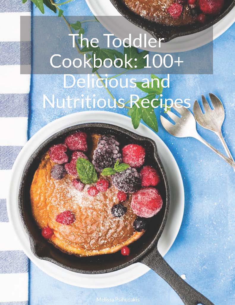 The Toddler Cookbook: 100+ Delicious and Nutritious Recipes